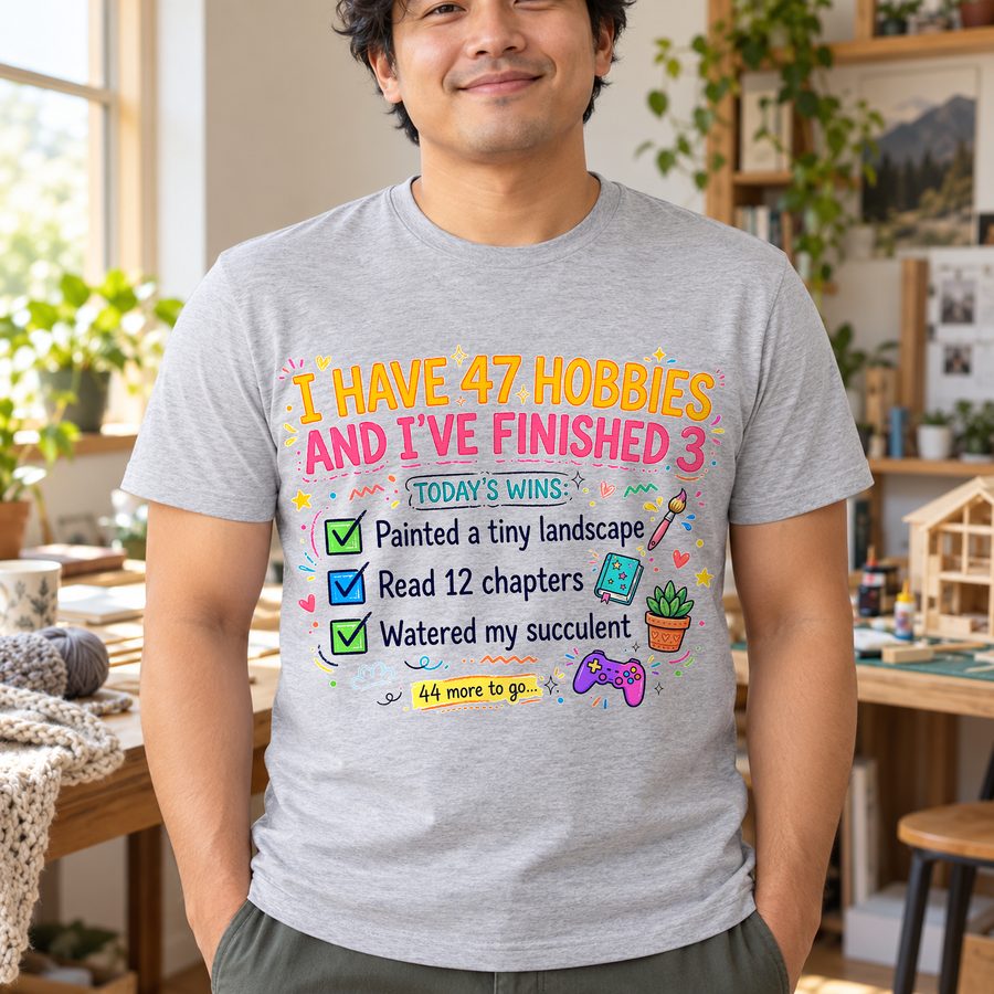 47 Hobbies funny tee